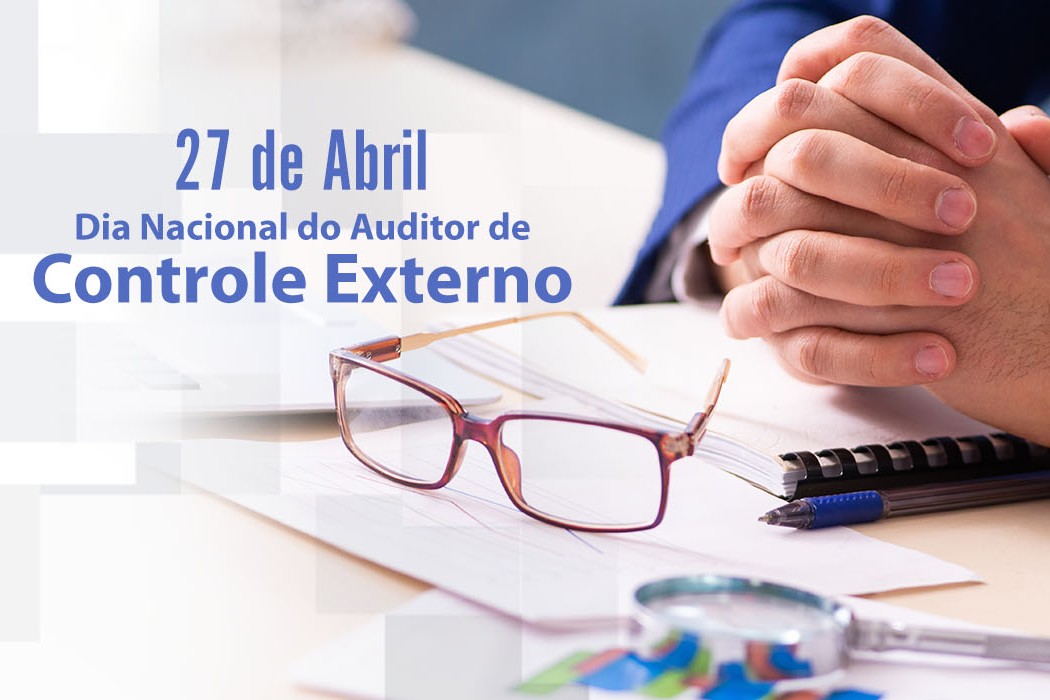 O dia 27 de abril celebra os auditores de controle externo