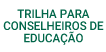 Trilha para Conselheiros de Educao: boas prticas de acompanhamento e fiscalizao